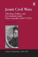 Jesuit Civil Wars di Jean-Pascal Gay edito da Taylor & Francis Ltd