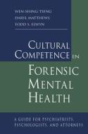 Cultural Competence in Forensic Mental Health di Wen-Shing Tseng, Todd S. Elwyn edito da Taylor & Francis Ltd