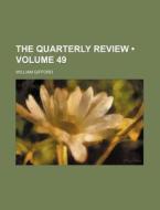 The Quarterly Review (volume 49) di William Gifford edito da General Books Llc