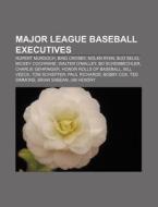 Major League Baseball Executives: Rupert di Books Llc edito da Books LLC, Wiki Series