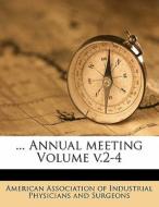 ... Annual Meeting Volume V.2-4 edito da Nabu Press