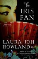 The Iris Fan di Laura Joh Rowland edito da St Martin\'s Press