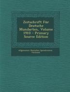Zeitschrift Fur Deutsche Mundarten, Volume 1910 di Allgemeiner Deutscher Sprachve Vorstand edito da Nabu Press