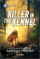 Killer in the Kennel di Caridad Piñeiro edito da Harlequin