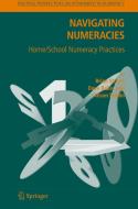 Navigating Numeracies di Brian V. Street, Dave Baker, Alison Tomlin edito da Springer-Verlag New York Inc.