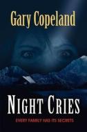 Night Cries di Gary Copeland edito da Lulu.com