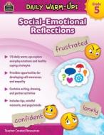 Daily Warm-Ups: Social-Emotional Reflections (Gr. 5) di Samantha Chagollan edito da TEACHER CREATED RESOURCES