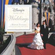 Disney's Fairy Tale Weddings di David Tutera, Kirstie Kelly edito da Disney Editions