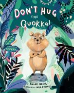 Don't Hug the Quokka! di Daniel Errico edito da MAGINATION PR