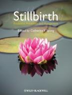 Stillbirth di Catherine Y. Spong edito da Wiley-Blackwell