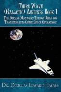 Third Wave (galactic) Airlines Book 1 di Doug Haynes, Dr Doug Haynes edito da America Star Books