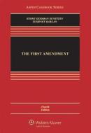 The First Amendment di Geoffrey R. Stone, Louis M. Seidman, Cass R. Sunstein edito da Aspen Publishers