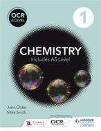 Ocr A Level Chemistry Student Book 1 di Mike Smith, John Older edito da Hodder Education