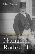 The Unexpected Story of Nathaniel Rothschild di John Cooper edito da Bloomsbury Publishing PLC