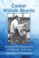 Cantor William Sharlin di Jonathan L. Friedmann edito da McFarland