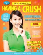 How to Survive Having a Crush di Lisa Miles, Xanna Eve Chown edito da Rosen Classroom