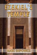 Ezekiel's Temple di Mark Shipowick edito da TEACH Services, Inc.