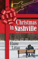 Christmas in Nashville di Elaine Littau edito da Createspace