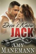 Don't Know Jack (Secret Agent Series) di Amy Manemann edito da Createspace