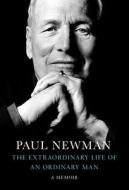 The Extraordinary Life Of An Ordinary Man di Paul Newman edito da Cornerstone