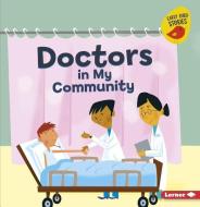 Doctors in My Community di Bridget Heos edito da LERNER CLASSROOM