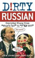 Dirty Russian di Erin Coyne, Igor Fisun edito da Ulysses Press