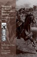 Memoirs of the Stuart Horse Artillery Battalion edito da University of Tennessee Press