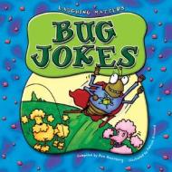 Bug Jokes di Pam Rosenberg edito da Child's World