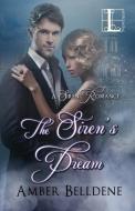 The Siren's Dream di Amber Belldene edito da Kensington Publishing