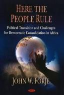 Here the People Rule di John W. Forje edito da Nova Science Publishers Inc
