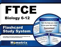 Ftce Biology 6-12 Flashcard Study System: Ftce Test Practice Questions and Exam Review for the Florida Teacher Certification Examinations di Ftce Exam Secrets Test Prep Team edito da Mometrix Media LLC