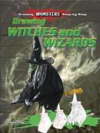 Drawing Witches and Wizards di Carter Hayn edito da Windmill Books