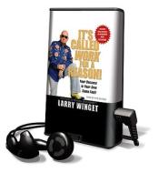 It's Called Work for a Reason! di Larry Winget edito da Penguin Audiobooks