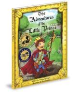 The Adventures of the Little Prince di Rosemary Evans edito da MASCOT BOOKS
