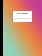 Composition Notebook: Sunset Ombre Gradient College Ruled Blank Lined Composition Book for Students di Nifty Prints edito da LIGHTNING SOURCE INC
