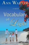 Vocabulary of Light di Ann Warner edito da LIGHTNING SOURCE INC