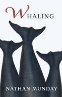 Whaling di Nathan Munday edito da Poetry Wales Press