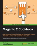 Magento 2 Cookbook di Ray Bogman, Vladimir Kerkhoff edito da PACKT PUB
