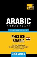 Egyptian Arabic vocabulary for English speakers - 3000 words di Andrey Taranov edito da LIGHTNING SOURCE INC