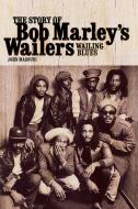 Wailing Blues: The Story of Bob Marley's Wailers di John Masouri edito da OMNIBUS PR