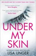 Under My Skin di Lisa Unger edito da HarperCollins Publishers