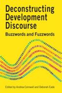 Deconstructing Development Discourse di Andrea Cornwall edito da Practical Action Publishing