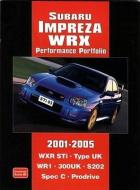 Subaru Impreza WRX Performance Portfolio 2001-2005 edito da Brooklands Books Ltd