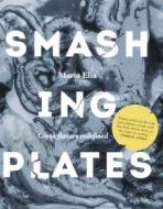 Smashing Plates: Greek Flavors Redefined di Maria Elia edito da Kyle Cathie Limited