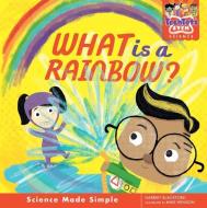 What Is a Rainbow? di Harriet Blackford edito da BOXER BOOKS