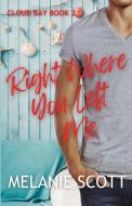 Right Where You Left Me di Melanie Scott edito da LIGHTNING SOURCE INC