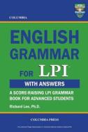 Columbia English Grammar for LPI di Richard Lee Ph. D. edito da Columbia Press