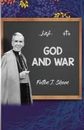 God and War di Fulton J Sheen edito da BOOKBABY