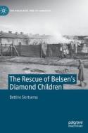 The Rescue Of Belsen's Diamond Children di Bettine Siertsema edito da Springer Nature Switzerland AG