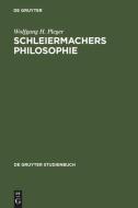 Schleiermachers Philosophie di Wolfgang H. Pleger edito da De Gruyter